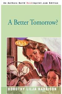 Better Tomorrow?