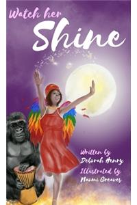 Watch Her Shine