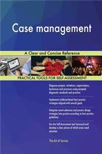 Case Management a Clear and Concise Reference
