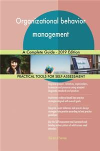 Organizational behavior management A Complete Guide - 2019 Edition