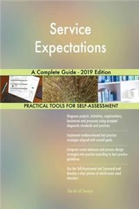 Service Expectations A Complete Guide - 2019 Edition