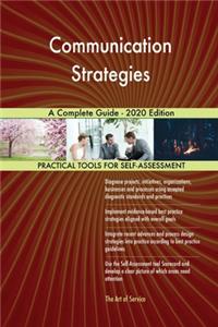 Communication Strategies A Complete Guide - 2020 Edition