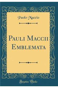 Pauli Maccii Emblemata (Classic Reprint)