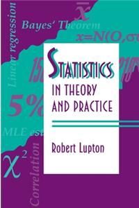Statistics in Theory and Practice