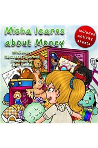 Misha Learns about Money: Learn to Spend and Save Money
