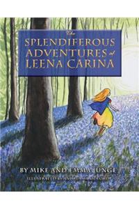 The Splendiferous Adventures of Leena Carina