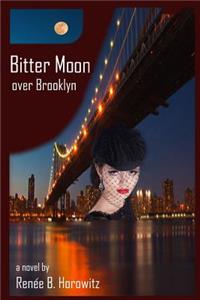 Bitter Moon over Brooklyn