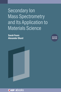 Secondary Ion Mass Spectrometry and Its Application to Materials Science