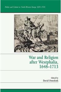 War and Religion After Westphalia, 1648-1713