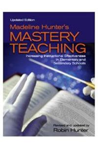 Madeline Hunter's Mastery Teaching