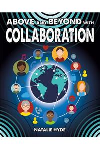 Above and Beyond with Collaboration
