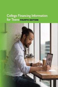 College Financing Information for Teens, 4th Ed.