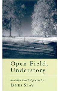 Open Field, Understory