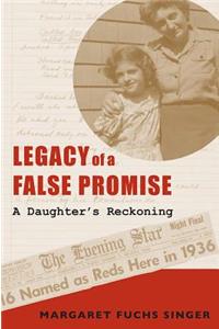 Legacy of a False Promise