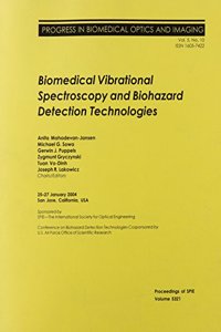 Biomedical Vibrational Spectroscopy and Biohazard Detection Technologies