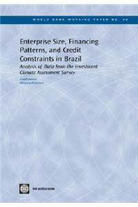 Enterprise Size, Financing Patterns, and Credit Constraints in Brazil