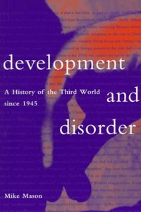 Development and Disorder: A History of the Third World Since 1945