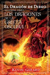 Dragon de Diego, Segundo Libro: Los Dragones de la Grieta Oscura