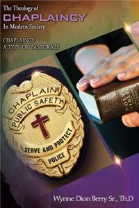 The Theology of Chaplaincy in Modern Society: Chaplaincy (a Type of Pastorate)