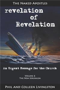 New Jerusalem (revelation of Revelation Series, Volume 6)