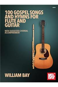 100 Gospel Songs and Hymns for Flute and Guitar