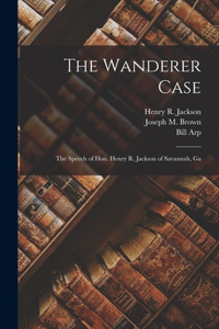 The Wanderer Case