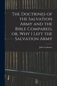 Doctrines of the Salvation Army and the Bible Compared, or, Why I Left the Salvation Army