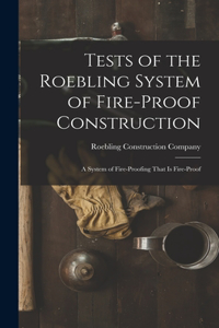 Tests of the Roebling System of Fire-Proof Construction