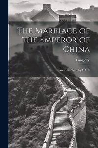 Marriage of the Emperor of China