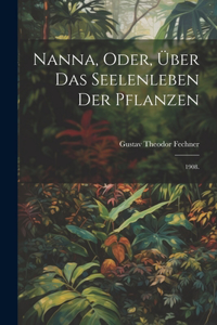 Nanna, oder, Über das Seelenleben der Pflanzen