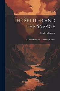 The Settler and the Savage