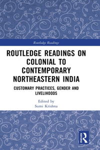 Routledge Readings on Colonial to Contemporary Northeastern India