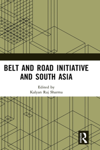 Belt and Road Initiative and South Asia