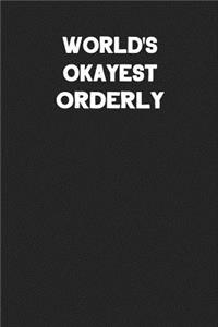 World's Okayest Orderly