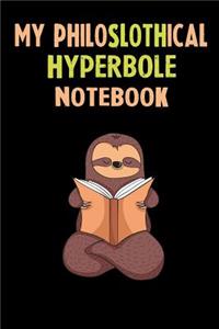 My Philoslothical Hyperbole Notebook