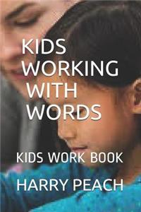 Kids Working with Words