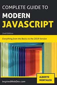 The Complete Guide to Modern Javascript [BLACK AND WHITE EDITION]