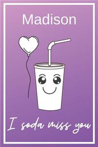 Madison I Soda Miss You