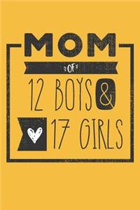 MOM of 12 BOYS & 17 GIRLS