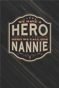 We Have A Hero We Call Her Nannie