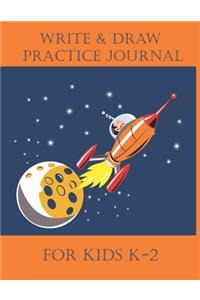 Write & Draw Practice Journal For Kids K-2