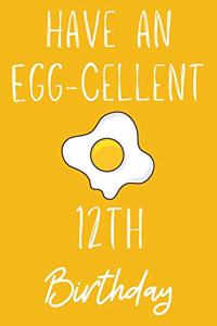 Have An Egg-cellent 12th Birthday