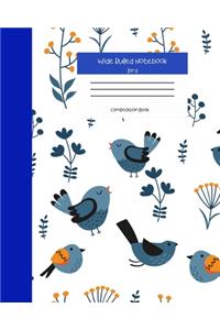 Wide Ruled Notebook Bird Composition Book