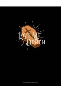 Love Me to Death
