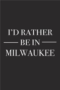I'd Rather Be in Milwaukee
