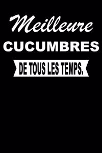 Meilleure Cucumbres de Tous Les Temps.