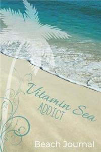 Vitamin Sea Addict Beach Journal