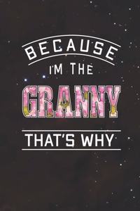 Because I'm the Granny That's Why