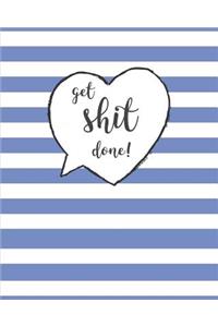 Get Shit Done.