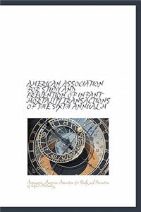 American Association for Study and Prevention of Infant Mortality Transactions of the Sixth Annual M